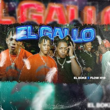 El Boke & FLOW H19 - El Gallo (feat. Nueva Division)