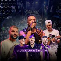 grupo exquece featuring kamisa 10 - Concorrência (Explicit)