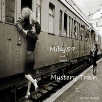 Milsy59 and Anees Koya - mystery train