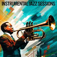 Jazz - Instrumental Jazz Sessions