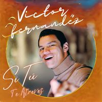 Victor Fernandez - Si Tú Te Atreves