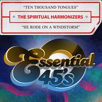 The Spiritual Harmonizers - Ten Thousand Tongues / He Rode on a Windstorm