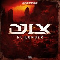 DJ LX - No Longer