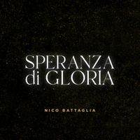 Nico Battaglia - Speranza di Gloria