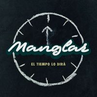 Manglar - El Tiempo Lo Dirá