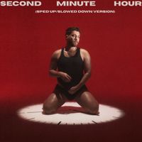 JORDY - SECOND MINUTE HOUR (sped up / slowed down) (Explicit)