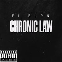 Chronic Law - Fi Burn (Explicit)