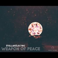 Stellar Electric - Weapon of Peace