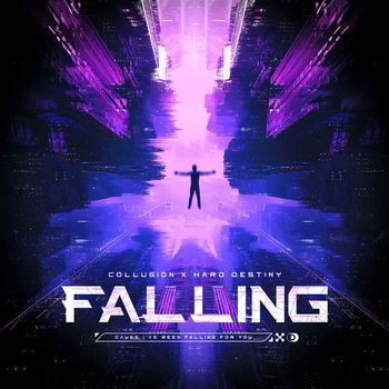 Collusion and Hard Destiny - FALLING