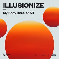 Illusionize - My Body (feat. Y&M)