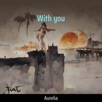 Aurelia - With You