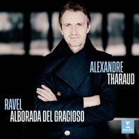 Alexandre Tharaud - Ravel: Miroirs, M. 43: IV. Alborada del gracioso