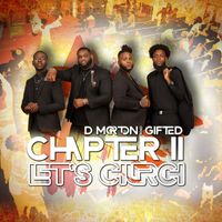 D. Morton and Gifted - Chapter II Let's Church