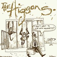 The Higsons - I Don't Want To Live With Monkeys (The Demos) (Explicit)