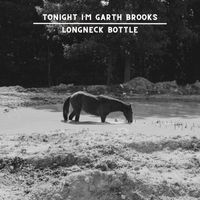 Tonight I'm Garth Brooks - Longneck Bottle