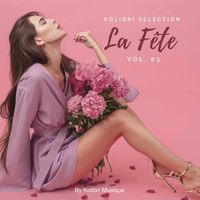 Various Artists - Kolibri - La Fête Selection, Vol. 3