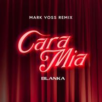 Blanka - Cara Mia (Mark Voss Remix)