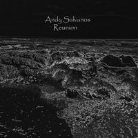 Andy Salvanos - Reunion