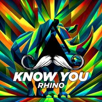 Rhino - Know You