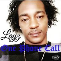 Layz - One Phone Call (Explicit)