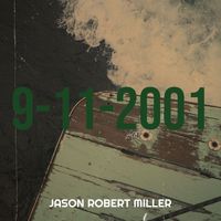 Jason Robert Miller - 9-11-2001