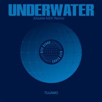 Tujamo - Underwater (Double MZK Remix)