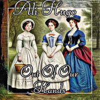 Ali Hugo - Out Of Our Hands
