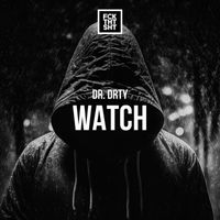 DR. DRTY - Watch