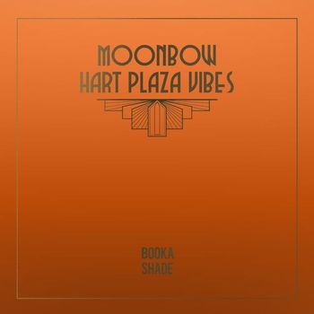 Booka Shade - Moonbow / Hart Plaza Vibes