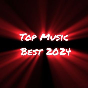 Top Music - Best 2024 (Explicit)