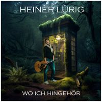 Heiner Lürig - Wo ich hingehör (Radio Version)