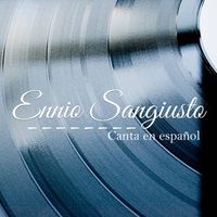 Ennio Sangiusto - Ennio Sangiusto Canta en Español
