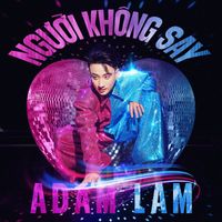 Adam Lam - Người Không Say