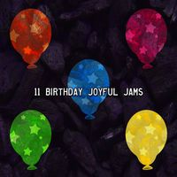 Happy Birthday Party Crew - 11 Birthday Joyful Jams