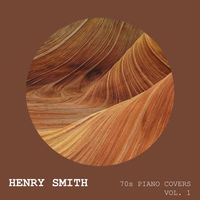 Henry Smith - 70s Piano Covers (Vol. 1)