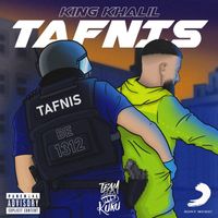 King Khalil - TAFNIS (Explicit)