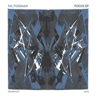Tal Fussman - Focus - EP