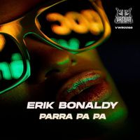 Erik Bonaldy - Parra Pa Pa