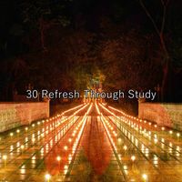 Meditation - 30 Refresh Through Study