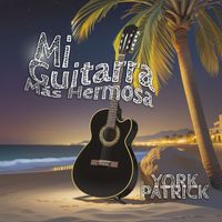 York Patrick - Mi Guitarra Más Hermosa