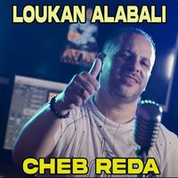 Cheb Reda - Loukan Alabali