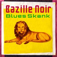 Bazille Noir - Blues Skank (Explicit)