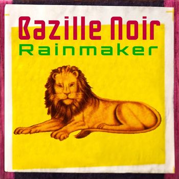 Bazille Noir - Rainmaker