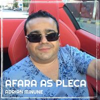 Adrian Minune - Afara as Pleca