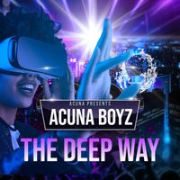 Acuna Boyz - The Deep Way