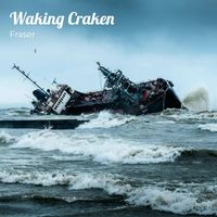 Fraser - Waking Craken (Explicit)