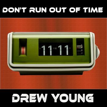 Drew Young - Don't Run out of Time