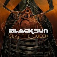 Black Sun - Slay the Queen