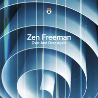 Zen Freeman - Over and Over Again