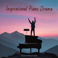 Jason Nesmith - Inspirational Piano Drama